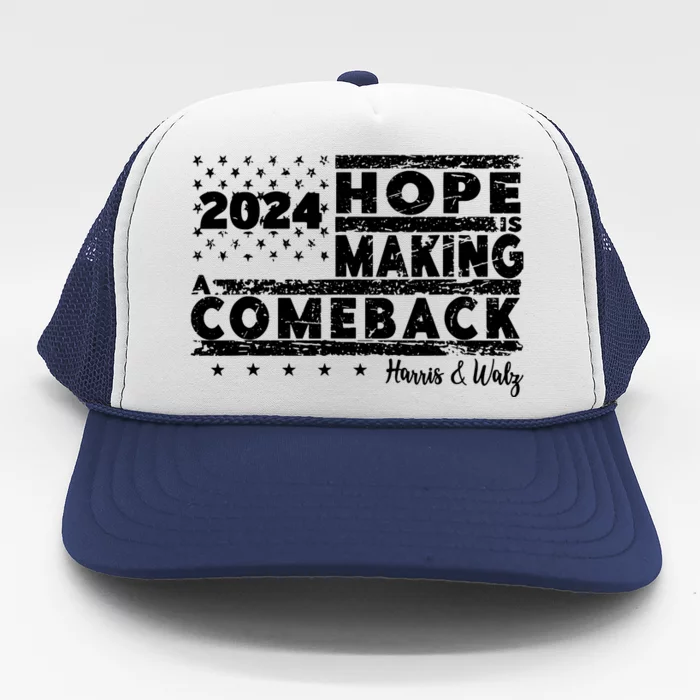 Hope Is Making A Comeback Harris Walz Trucker Hat