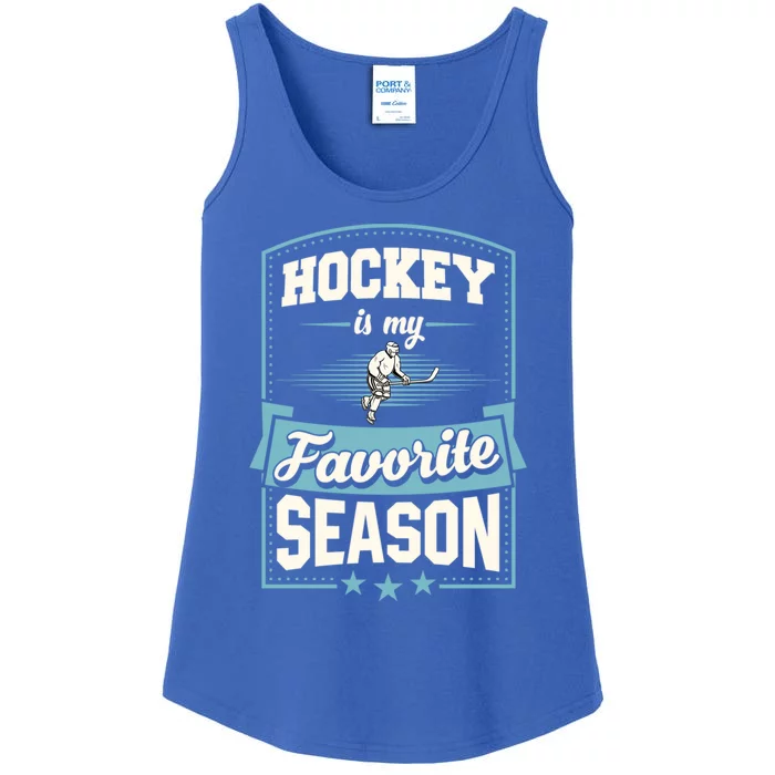 Hockey Is My Favorite Season For Ice Hockey Players Gift Ladies Essential Tank