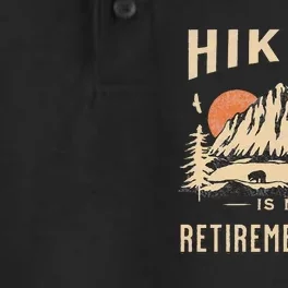 Hiking Is My Retirement Plan Funny Hiking Dry Zone Grid Performance Polo