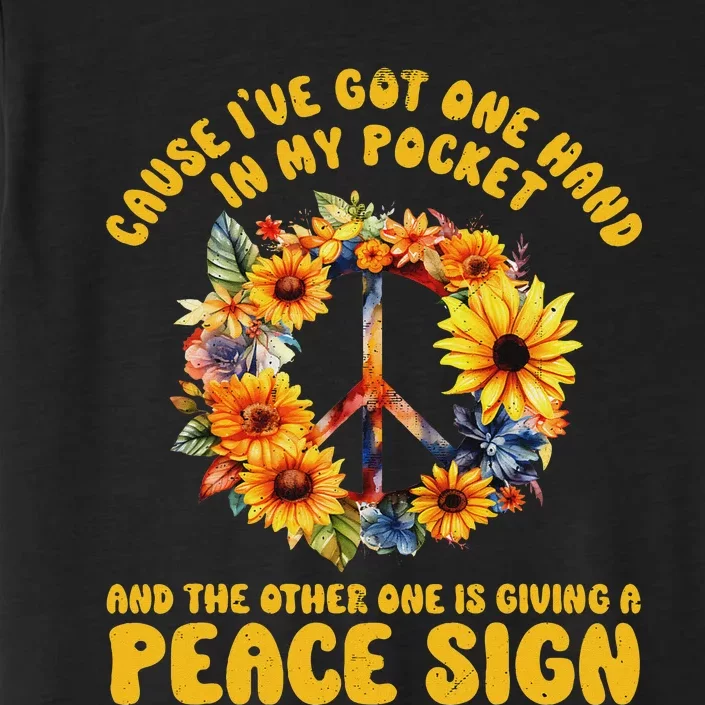 Hand In My Pocket And The Other One Is Giving A Peace Sign ChromaSoft Performance T-Shirt