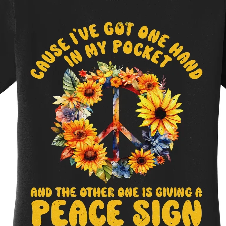 Hand In My Pocket And The Other One Is Giving A Peace Sign Women's T-Shirt