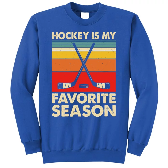 Hockey Is My Favorite Season Vintage Hockey Season Fans Gift Sweatshirt