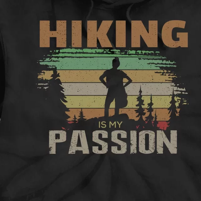 Hiking Is My Passion Tie Dye Hoodie