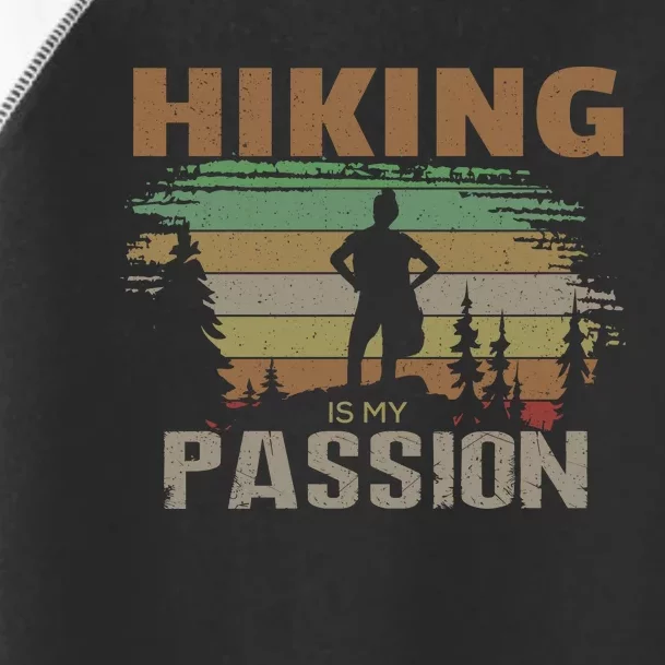 Hiking Is My Passion Toddler Fine Jersey T-Shirt