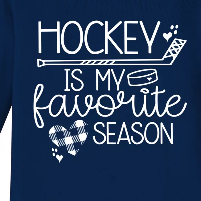 Hockey Is My Favorite Season Cute Hockey Lover Funny Gift Baby Long Sleeve Bodysuit