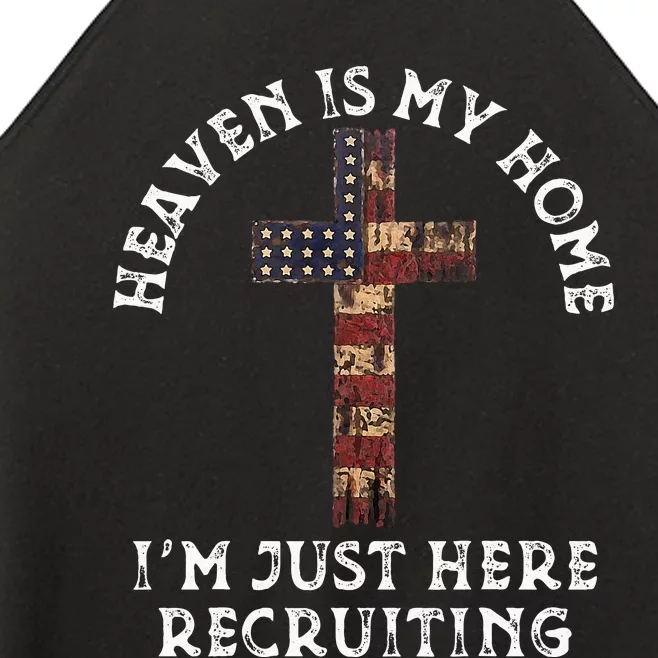 Heaven Is My Home Im Just Here Recruiting Funny Christian Women’s Perfect Tri Rocker Tank