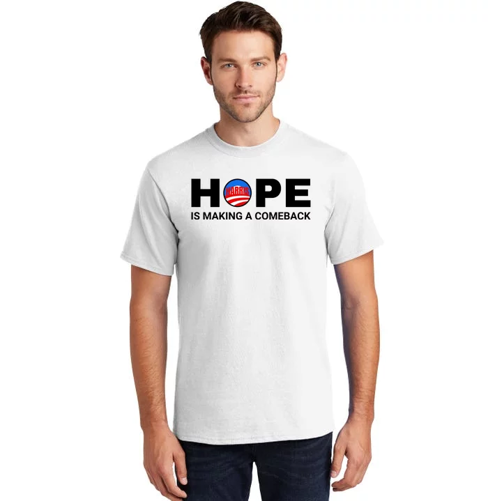 Hope Is Making A Comeback Harris Walz Tall T-Shirt