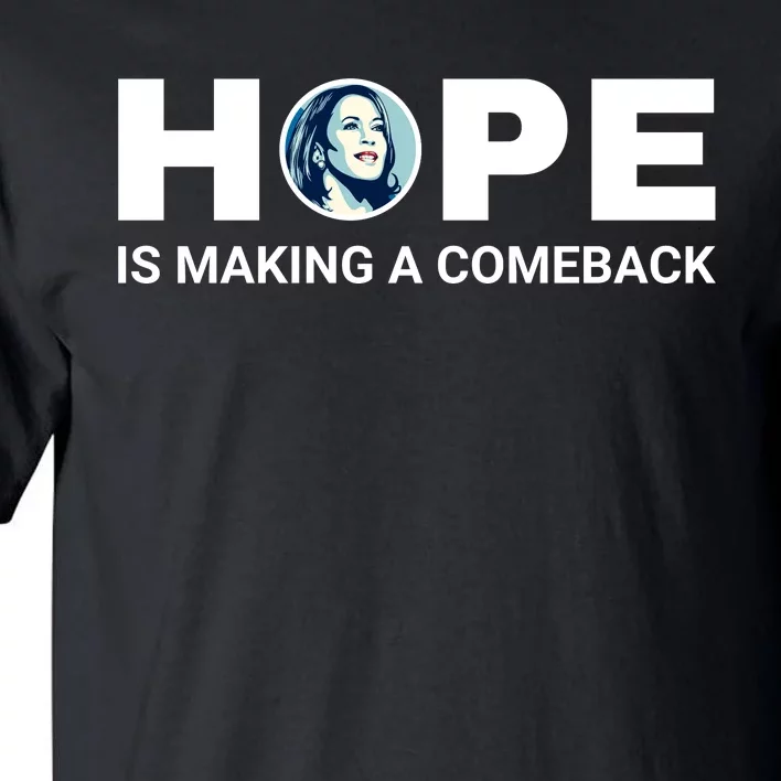 Hope Is Making A Comeback Harris Walz Tall T-Shirt