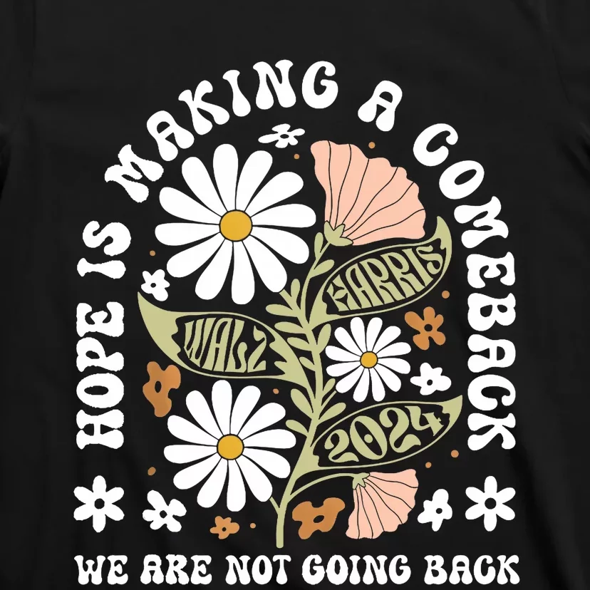 Hope Is Making A Comeback Democrats 2024 T-Shirt