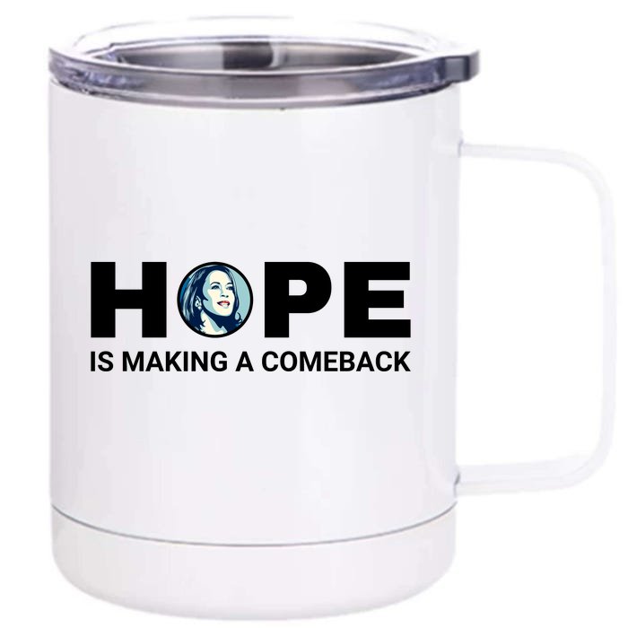 Hope Is Making A Comeback Harris Walz Front & Back 12oz Stainless Steel Tumbler Cup