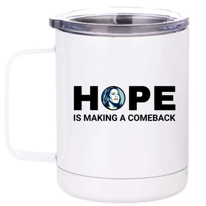 Hope Is Making A Comeback Harris Walz Front & Back 12oz Stainless Steel Tumbler Cup