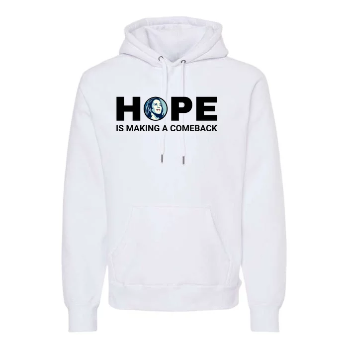 Hope Is Making A Comeback Harris Walz Premium Hoodie