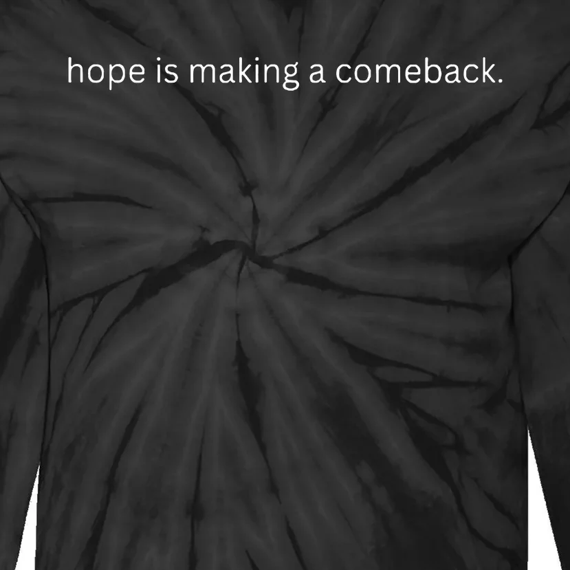 Hope Is Making A Comeback Tie-Dye Long Sleeve Shirt