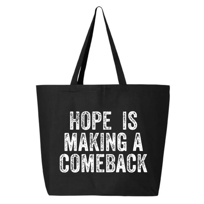 Hope Is Making A Comeback 25L Jumbo Tote