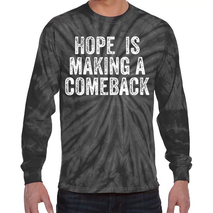 Hope Is Making A Comeback Tie-Dye Long Sleeve Shirt