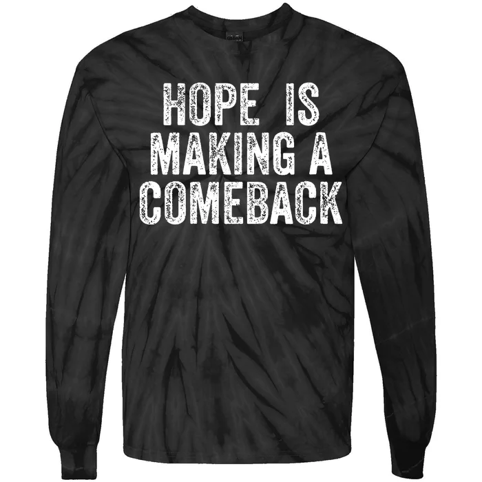 Hope Is Making A Comeback Tie-Dye Long Sleeve Shirt