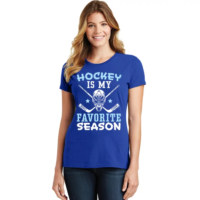 Hockey Is My Favorite Season Ice Hockey Player Coach Gift Women's T-Shirt