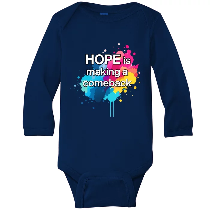 Hope Is Making A Comeback Democratic Party Hope Merica Cool Gift Baby Long Sleeve Bodysuit