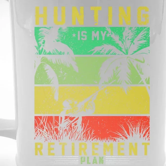 Hunting Is My Retirement Plan Front & Back Beer Stein