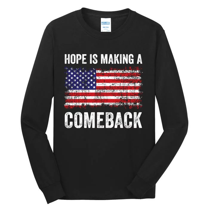 Hope Is Making A Comeback Tall Long Sleeve T-Shirt