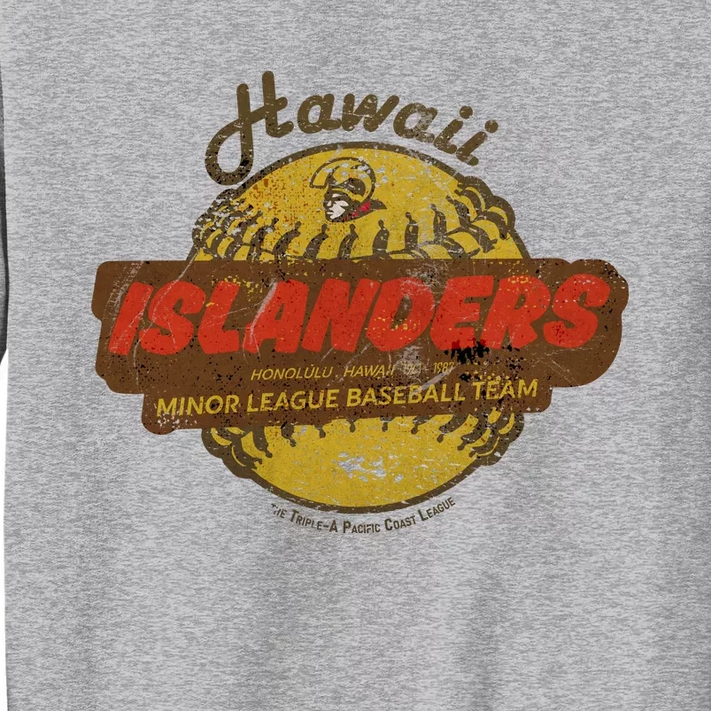 Hawaii Islanders Minor League Baseball Team Distressed Tall Sweatshirt