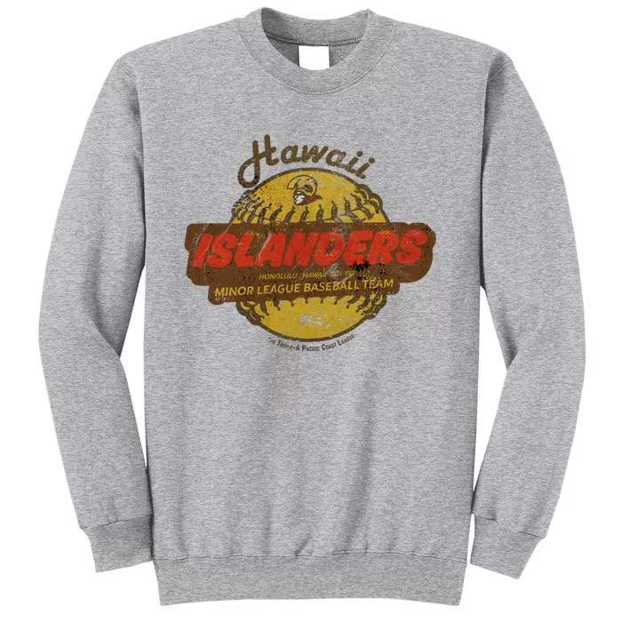 Hawaii Islanders Minor League Baseball Team Distressed Tall Sweatshirt