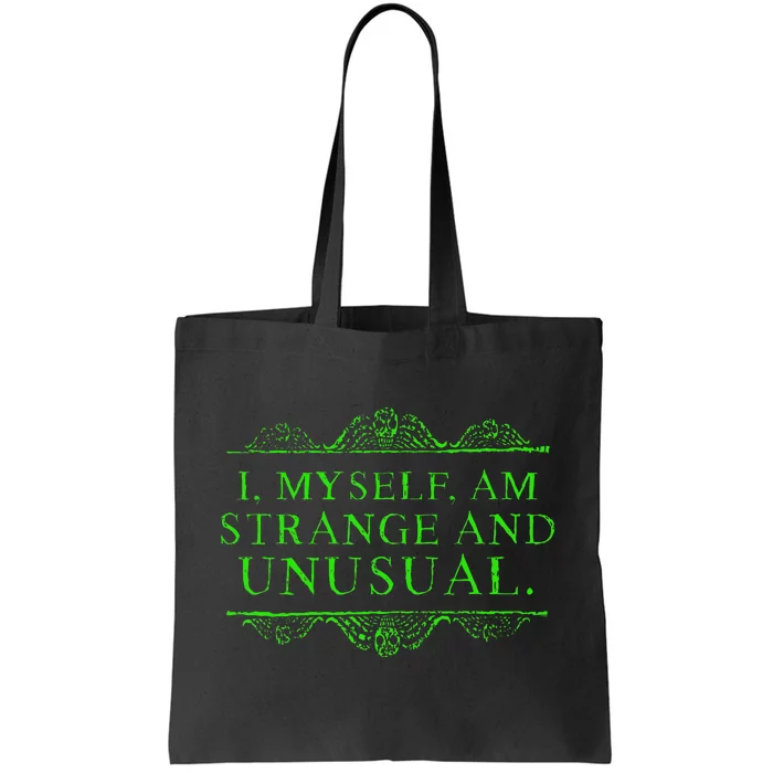 Halloween I Myself Am Strange And Unusual Tote Bag