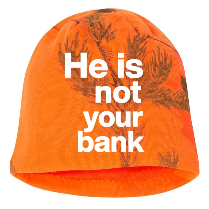 He Is Not Your Bank Quote Kati - Camo Knit Beanie