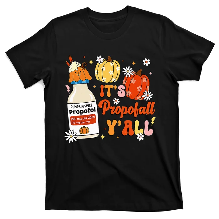 Halloween Icu Nurse Its Propofall YAll Crna Icu Fall Autumn T-Shirt