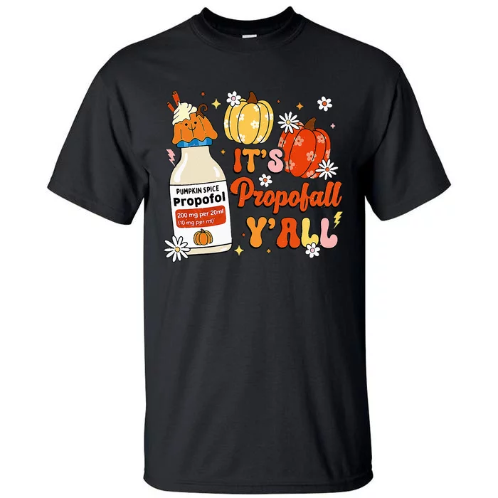 Halloween Icu Nurse Its Propofall YAll Crna Icu Fall Autumn Tall T-Shirt