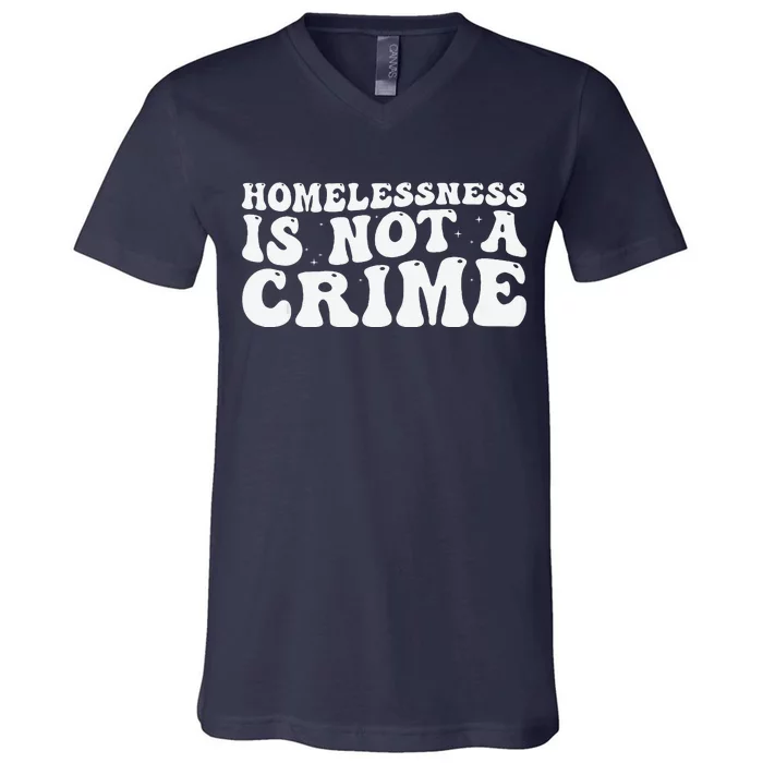 Homelessness Is Not A Crime Retro Groovy V-Neck T-Shirt