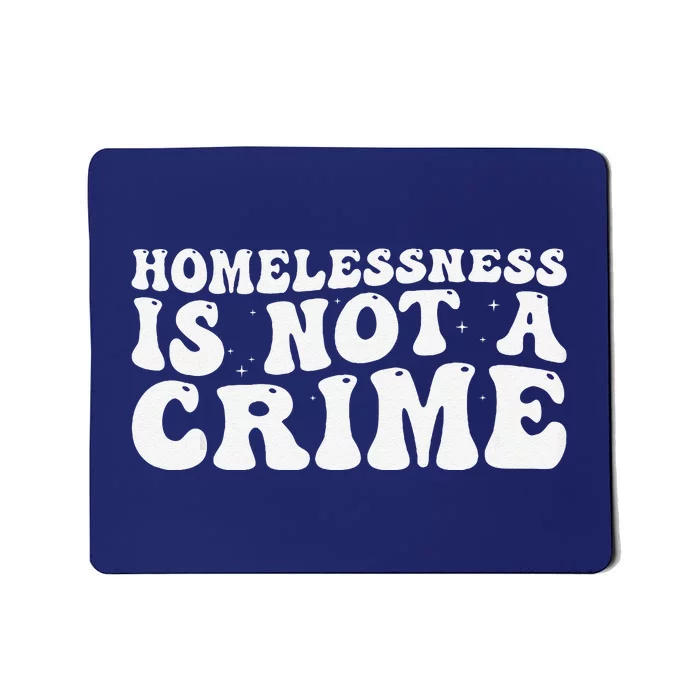 Homelessness Is Not A Crime Retro Groovy Mousepad