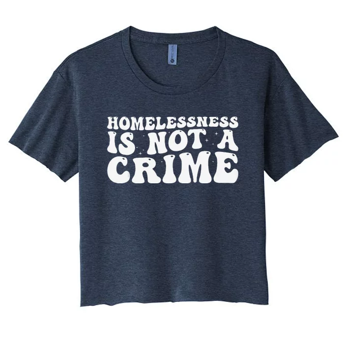 Homelessness Is Not A Crime Retro Groovy Women's Crop Top Tee