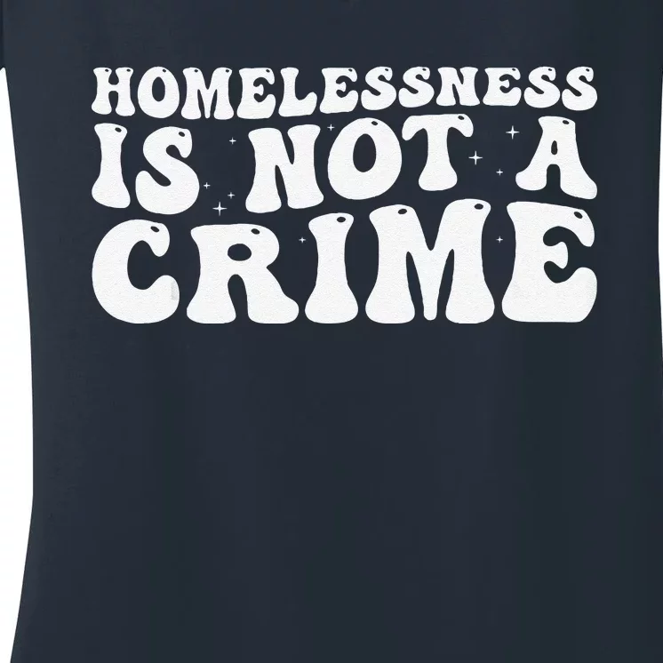 Homelessness Is Not A Crime Retro Groovy Women's V-Neck T-Shirt