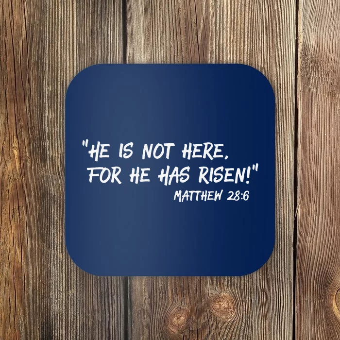 He Is Not Here For He Has Risen Bible Based Easter Premium Coaster