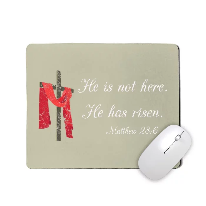 He Is Not Here He Is Risen Matthew 286 Bible Verse Mousepad