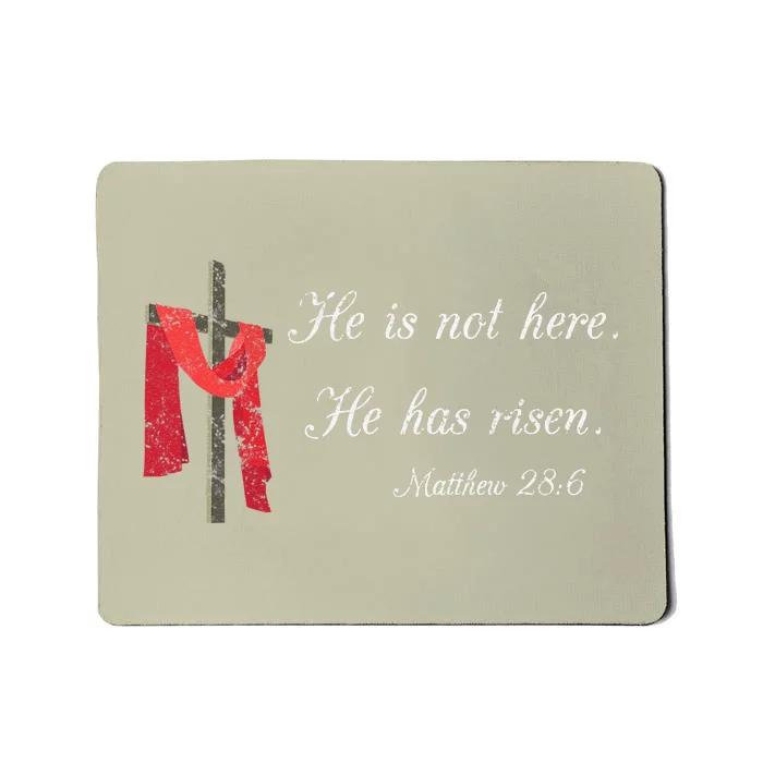 He Is Not Here He Is Risen Matthew 286 Bible Verse Mousepad