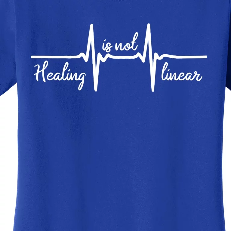 'Healing Is Not Linear' Ptsd Tal Health Meaningful Gift Women's T-Shirt