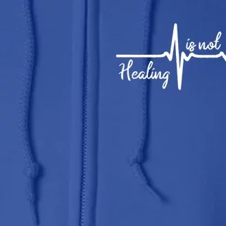 'Healing Is Not Linear' Ptsd Tal Health Meaningful Gift Full Zip Hoodie