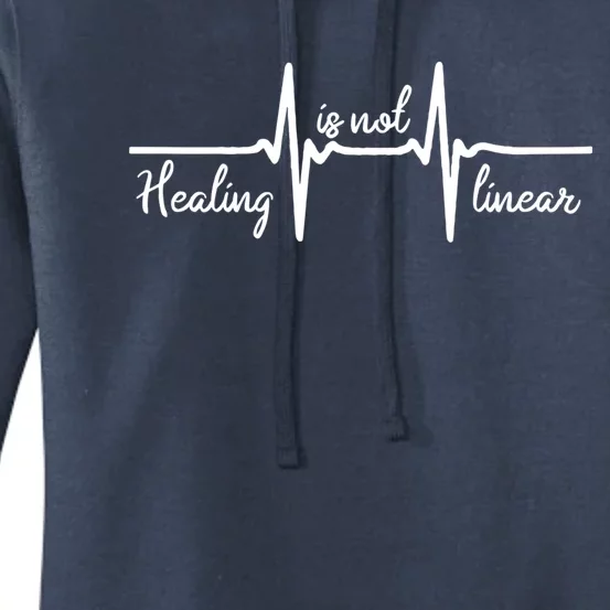 'Healing Is Not Linear' Ptsd Tal Health Meaningful Gift Women's Pullover Hoodie