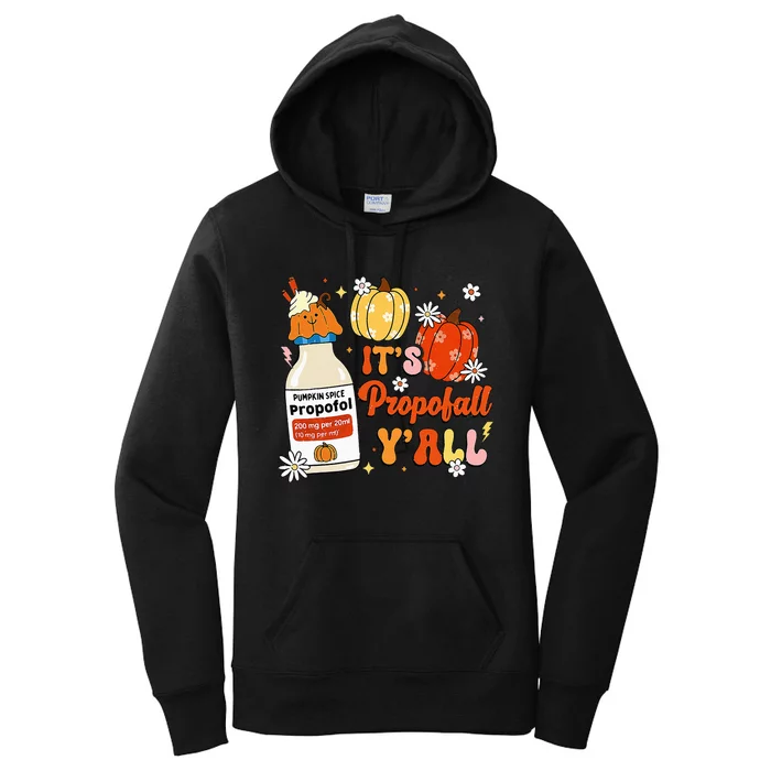 Halloween Icu Nurse Its Propofall YAll Crna Icu Fall Autumn Women's Pullover Hoodie