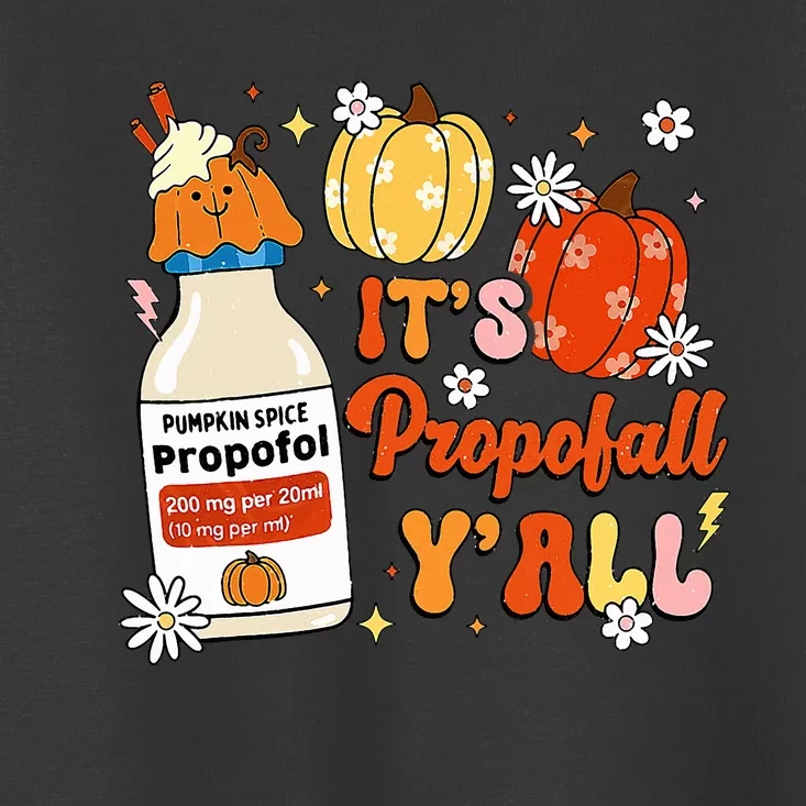 Halloween Icu Nurse Its Propofall YAll Crna Icu Fall Autumn Toddler T-Shirt