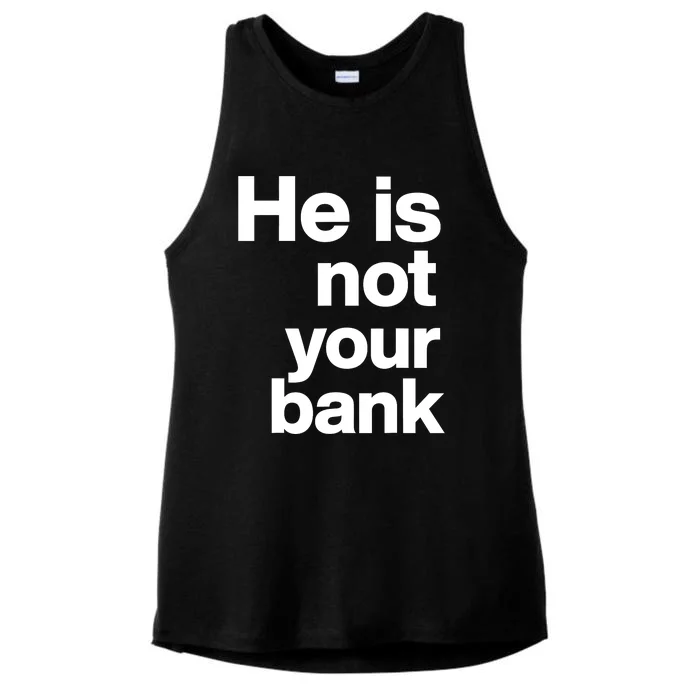 He Is Not Your Bank Ladies Tri-Blend Wicking Tank