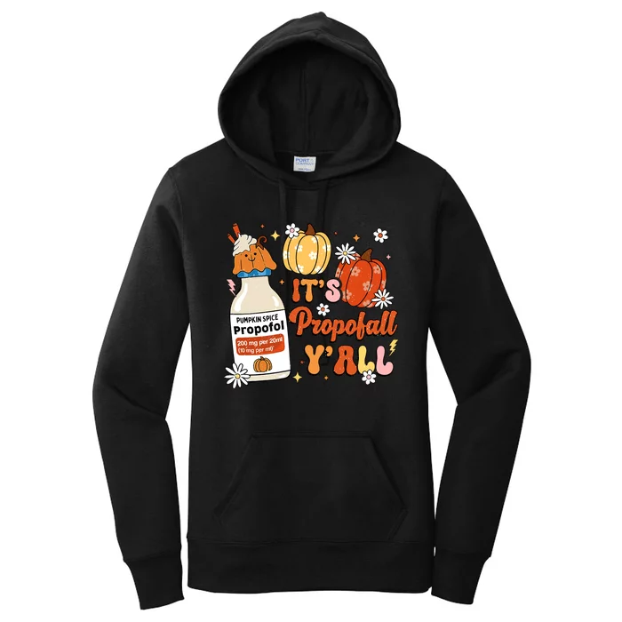 Halloween Icu Nurse Its Propofall YAll Crna Icu Fall Autumn Women's Pullover Hoodie