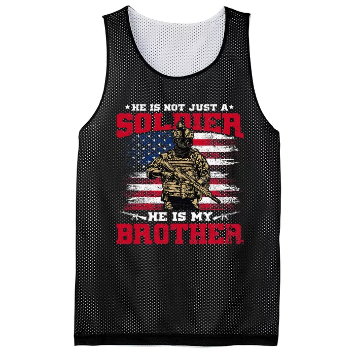 He Is Not Just A Soldier He Is My Brother Proud Army Family Mesh Reversible Basketball Jersey Tank