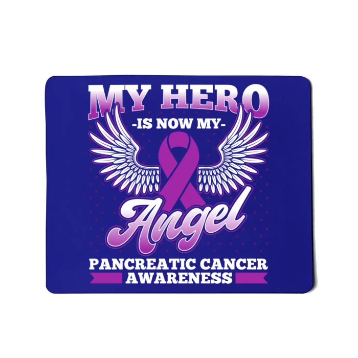 Hero Is Now My Angel Pancreatic Cancer Awareness Gift Mousepad