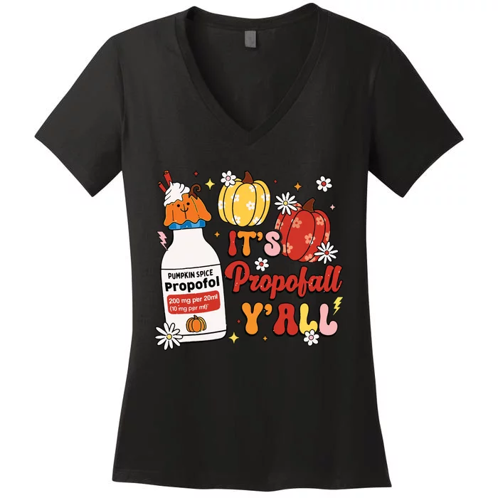 Halloween Icu Nurse Its Propofall Yall Crna Icu Fall Autumn Women's V-Neck T-Shirt