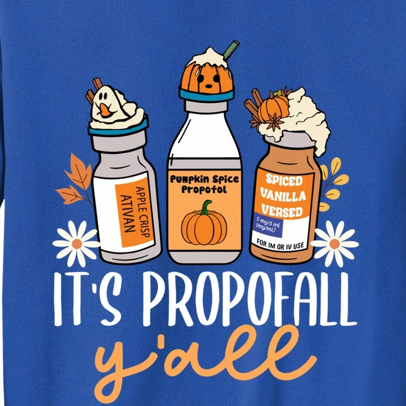 Halloween Icu Nurse Its Propofall YAll Crna Icu Fall Autumn Great Gift Sweatshirt