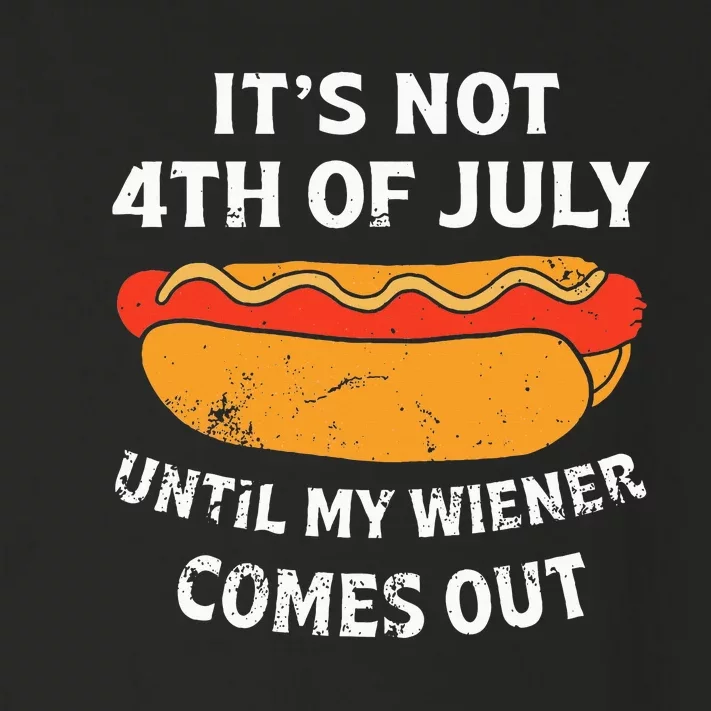 Hotdog ItS Not 4th Of July Until My Weiner Comes Out Toddler Long Sleeve Shirt