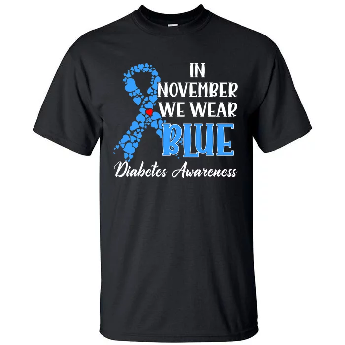 Hand In November We Wear Blue Diabetes Awareness Month Tall T-Shirt